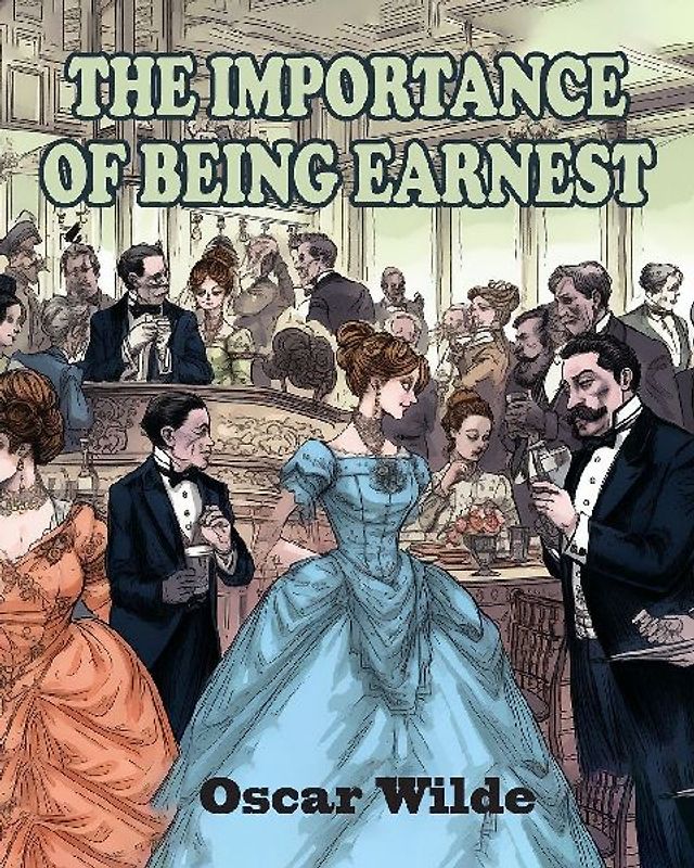 The Importance of Being Earnest