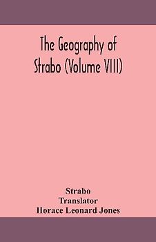 The Geography Of Strabo (Volume Viii)