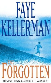 The Forgotten. - Faye Kellerman