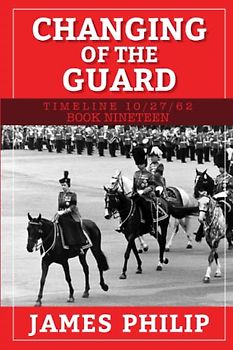 Changing of the Guard (Timeline 10/27/62, Band 19)