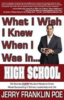 What I Wish I Knew When I Was in ... High School