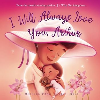 I Will Always Love You, Arthur (The Unconditional Love for Arthur Series, Band 3)