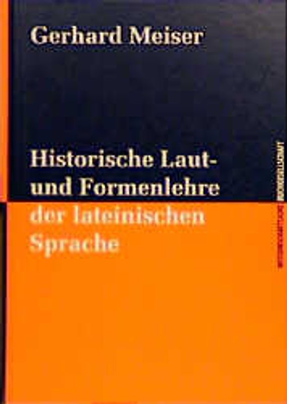 Historische Laut- und Formenlehre der lateinischen Sprache