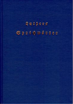 Luthers Sprichwörter aus seinen Schriften gesammelt