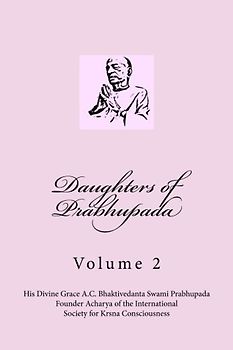 Daughters of Prabhupada: Volume 2