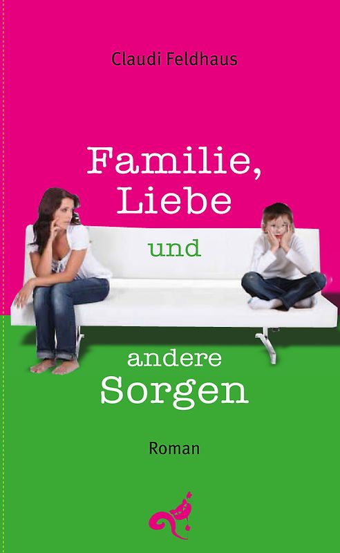 Familie, Liebe und andere Sorgen