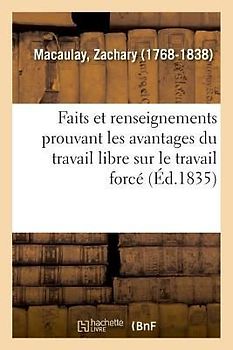Faits Et Renseignements Prouvant Les Avantages Du Travail Libre Sur Le Travail Forcé
