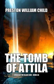 The Tomb of Attila (Order of the Black Sun, Band 50)