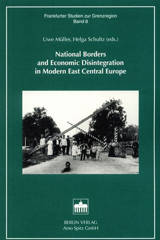 National Borders and Economic Disintegration in Modern East Central Europe