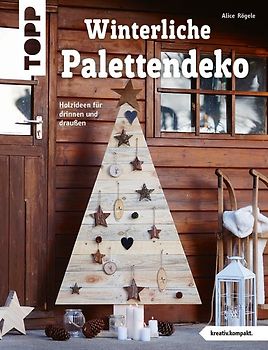 Winterliche Palettendeko (kreativ.kompakt)