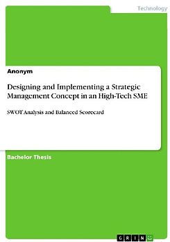 Designing and Implementing a Strategic Management Concept in an High-Tech SME