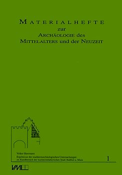 Ergebnisse der stadtkernarchäologischen Untersuchungen im Randbereich der hochmittelalterlichen Stadt Haßfurt a. Main
