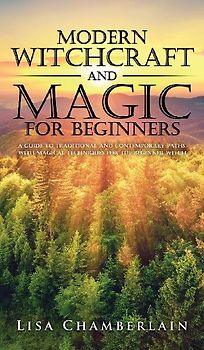 Modern Witchcraft and Magic for Beginners