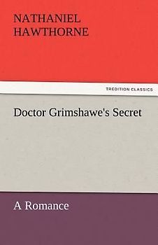 Doctor Grimshawe's Secret