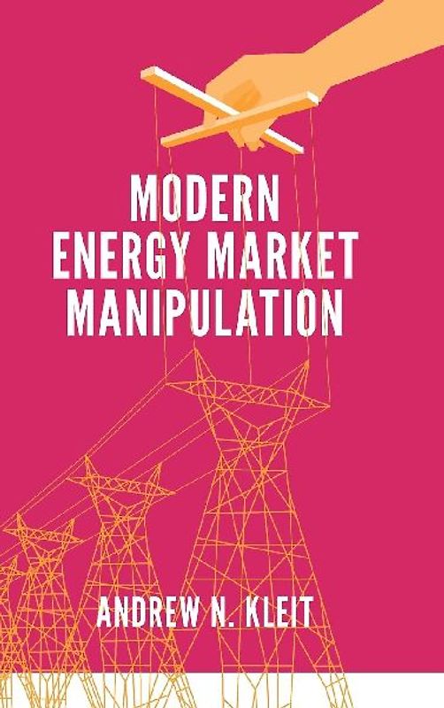 Modern Energy Market Manipulation