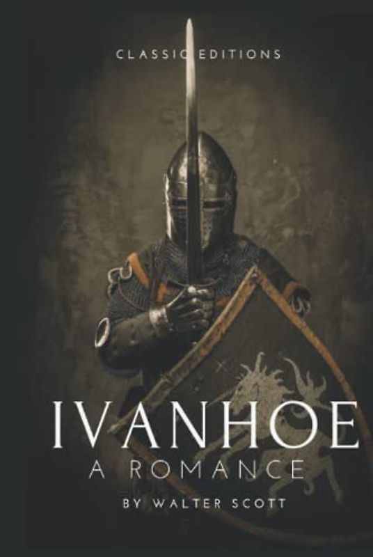 Ivanhoe A Romance: Illustrated