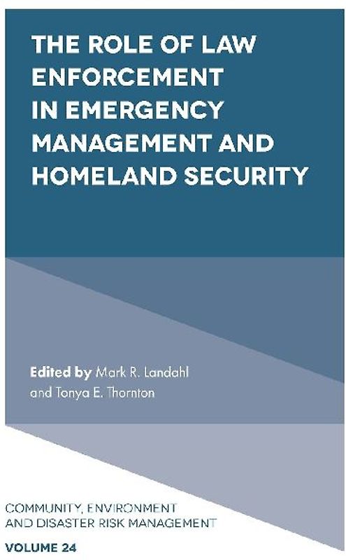 The Role of Law Enforcement in Emergency Management and Homeland Security