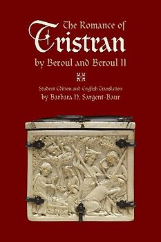 The Romance of Tristran by Beroul and Beroul II