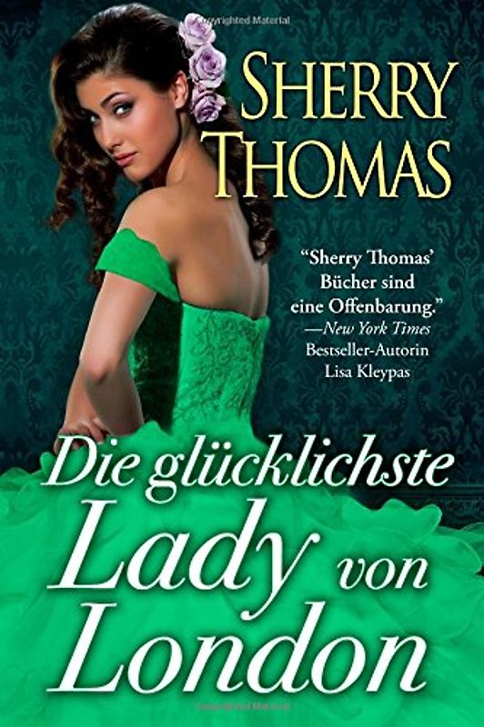 Die glücklichste Lady von London: (Die London Trilogie, Band 1) - Thomas, Sherry