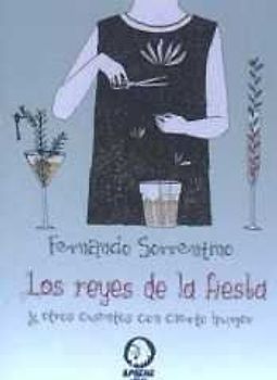Los reyes de la fiesta : y otros cuentos con cierto humor