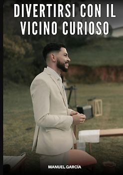 Divertirsi con il Vicino Curioso