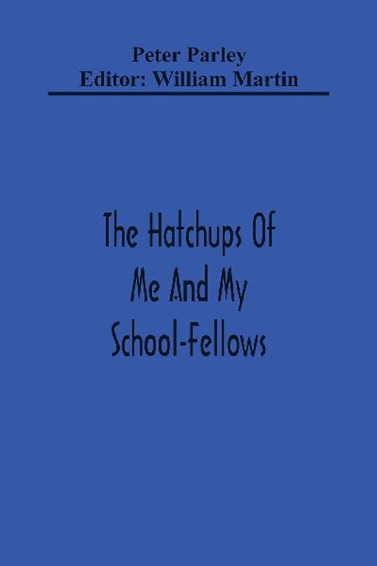 The Hatchups Of Me And My School-Fellows