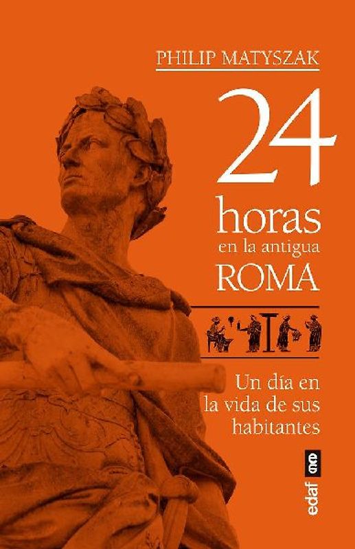 24 Horas En La Antigua Roma
