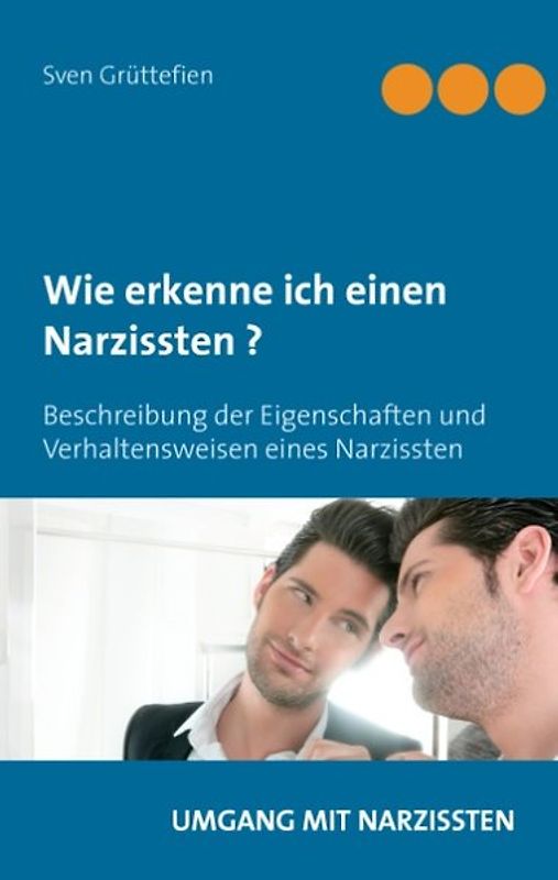 Wie erkenne ich einen Narzissten ?