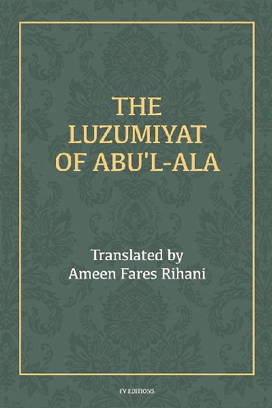 The Luzumiyat of Abu'l-Ala