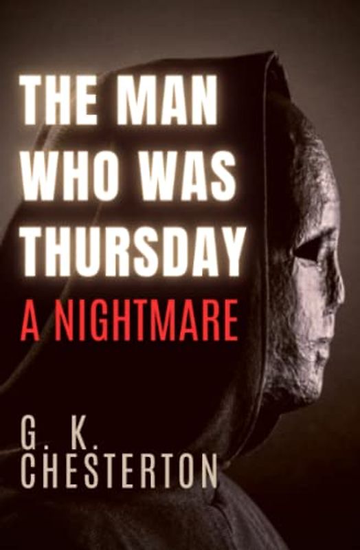 The Man Who Was Thursday: A Nightmare