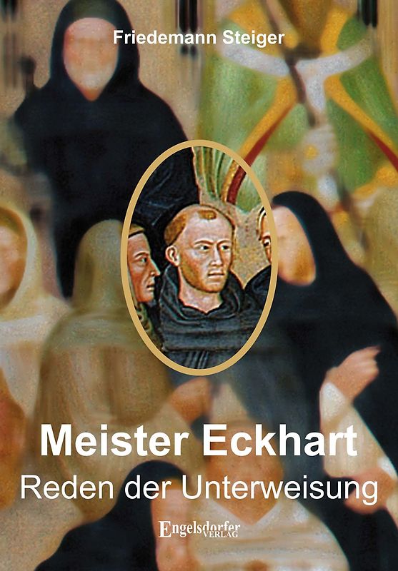 Meister Eckharts Reden der Unterweisung