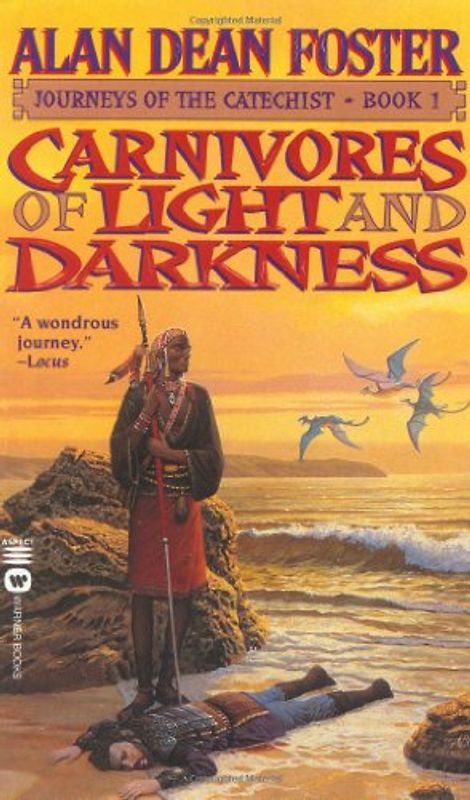Carnivores of Light and Darkness: Journeys of the Catechist - Book 1 - Alan Dean Foster