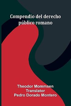 Compendio Del Derecho P blico Romano