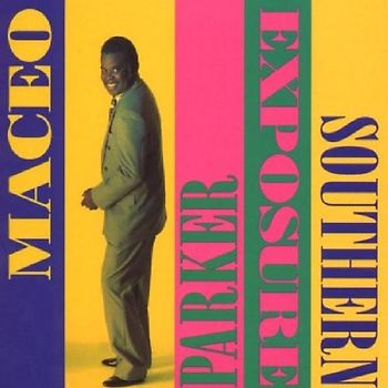 Maceo Parker - Southern Exposure