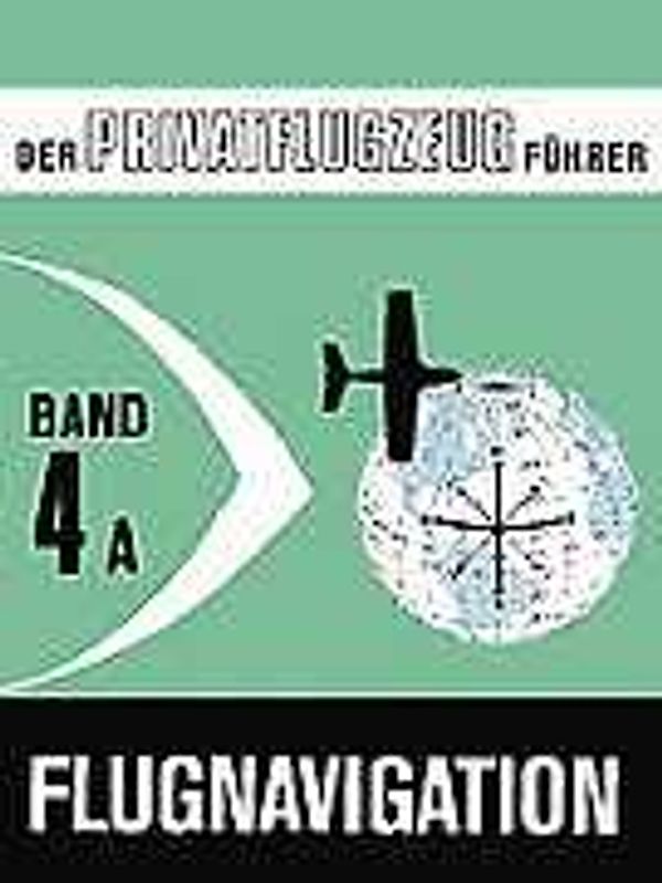 Der Privatflugzeugführer / Flugnavigation