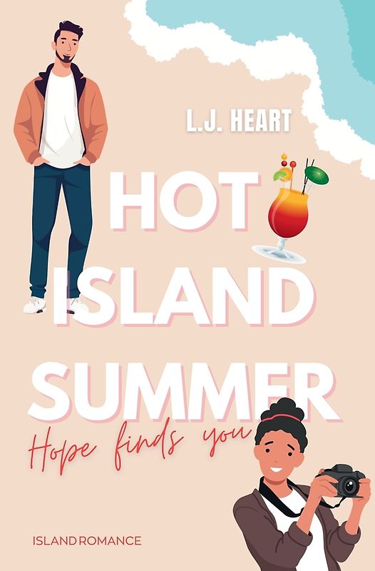 Hot Island Summer: Hope finds you
