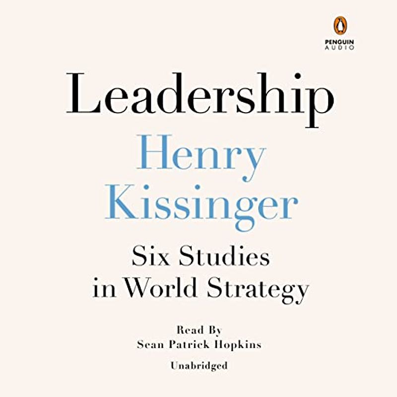 Leadership: Six Studies in World Strategy