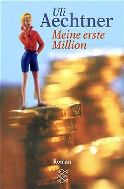 Meine erste Million. Roman