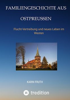 Familiengeschichten aus Ostpreußen