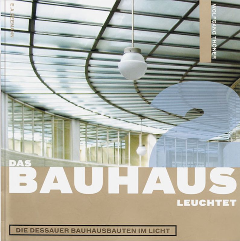 Das Bauhaus leuchtet