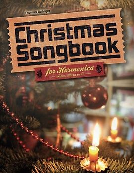 Christmas Songbook for Harmonica: Blues Harp in C
