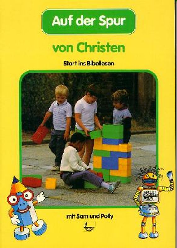 Auf der Spur von Christen. Start ins Bibellesen