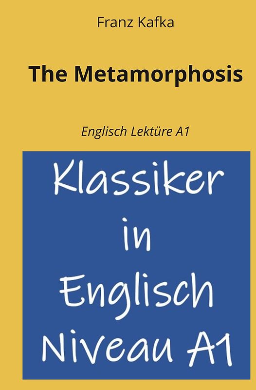 The Metamorphosis: Englisch Lektüre A1