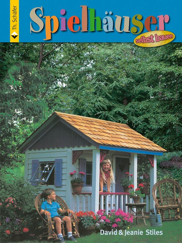 Spielhäuser selbst bauen