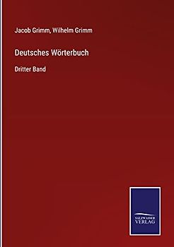 Deutsches Wörterbuch: Dritter Band