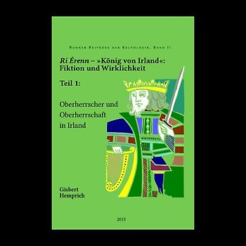 Rí Érenn – »König von Irland« – Fiktion und Wirklichkeit