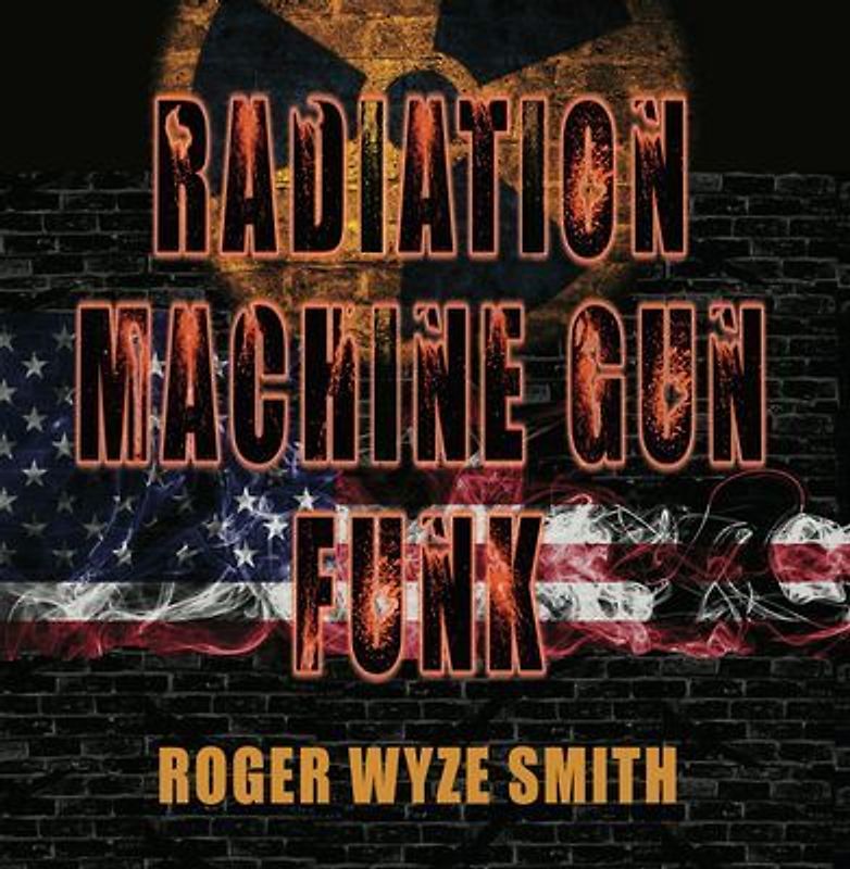 Radiation Machine Gun Funk