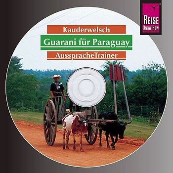 Reise Know-How Kauderwelsch AusspracheTrainer Guarani für Paraguay (Audio-CD)