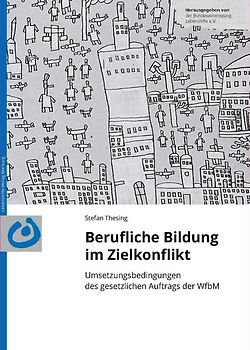 Berufliche Bildung im Zielkonflikt