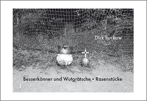 Besserkönner und Wutgrätsche